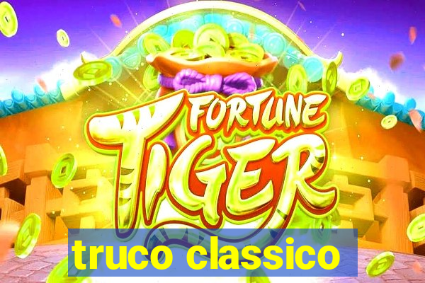 truco classico